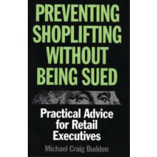 Preventing Shoplifting Without Being Sued Practical Advice for Retail