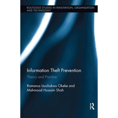 Information Theft Prevention Theory and Practice by Romanus Okeke Pape