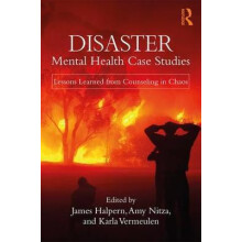 Disaster Mental Health Case Studies Lessons Learned from Counseling in