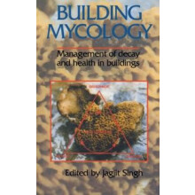 Building Mycology Management of Decay and Health in Buildings Hardcove