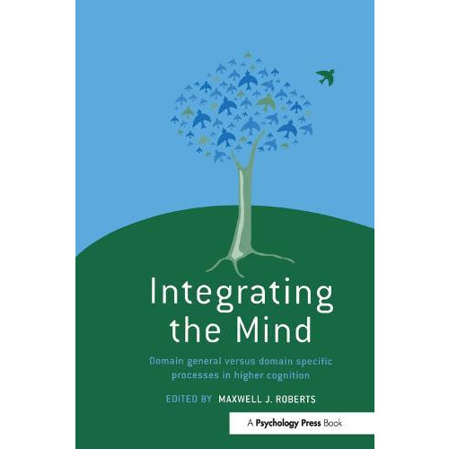 Integrating the Mind Domain General Versus Domain Specific Processes i