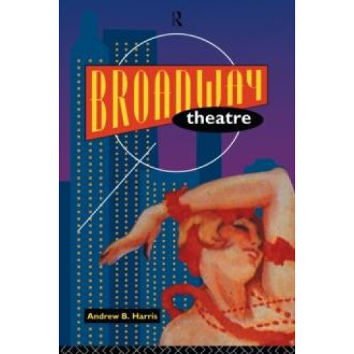 Broadway Theatre by Andrew Harris Paperback Book