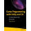 Game Programming with Unity and C A Complete Beginners Guide by Casey 1