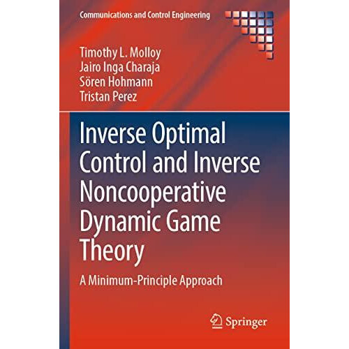 Inverse Optimal Control and Inverse Noncooperative Dynamic Game Theory