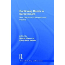 Continuing Bonds in Bereavement New Directions for Research and Practi