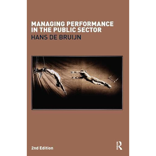 Managing Performance in the Public Sector by Hans de Bruijn Paperback
