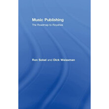 Music Publishing The Roadmap to Royalties by Ron Sobel Hardcover Book