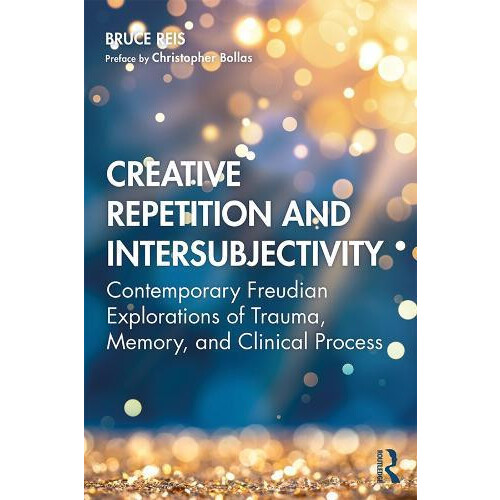 Creative Repetition and Intersubjectivity by Bruce E. Reis Paperback B