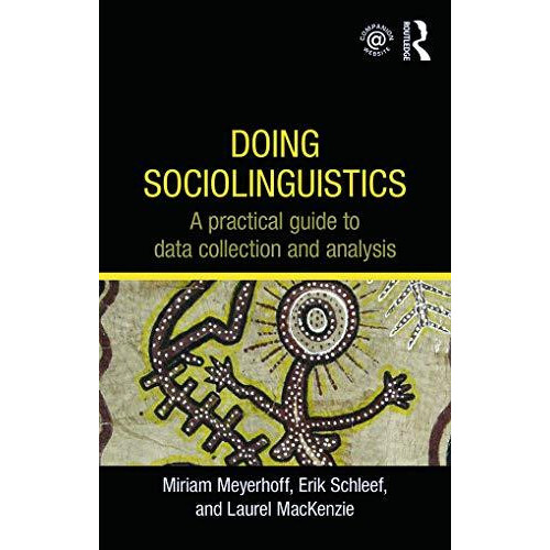 Doing Sociolinguistics A practical guide to data collection and analys