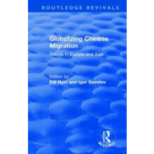 Globalizing Chinese Migration Trends in Europe and Asia by Pl Nyri Pap