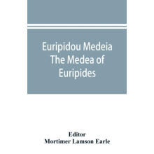 Euripidou Medeia The Medea of Euripides Paperback Book