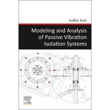 Modeling and Analysis of Passive Vibration Isolation Systems by Sudhir