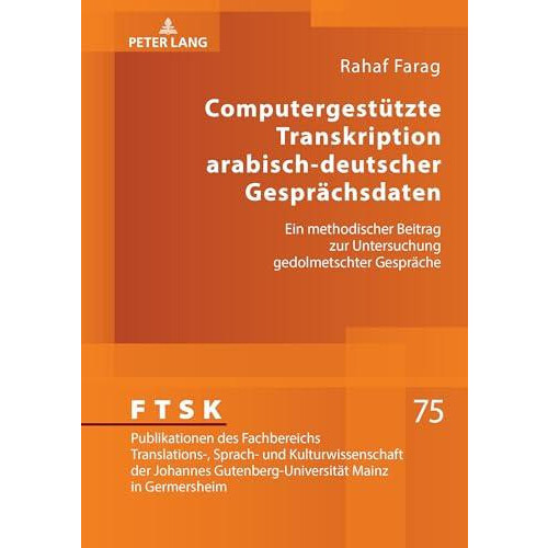 Computergestuetzte Transkription arabischdeutscher Gespraechsdaten Ein