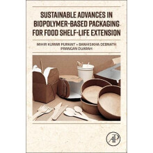 Sustainable Advances in BiopolymerBased Packaging for Food Shelflife E