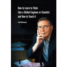 How to Learn to Think like a Skilled Engineer or Scientist and How to