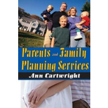 Parents and Family Planning Services by Ann Cartwright Paperback Book