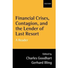 Financial Crises Contagion and the Lender of Last Resort A Reader by C