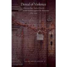Denial of Violence Ottoman Past Turkish Present and Collective Violenc