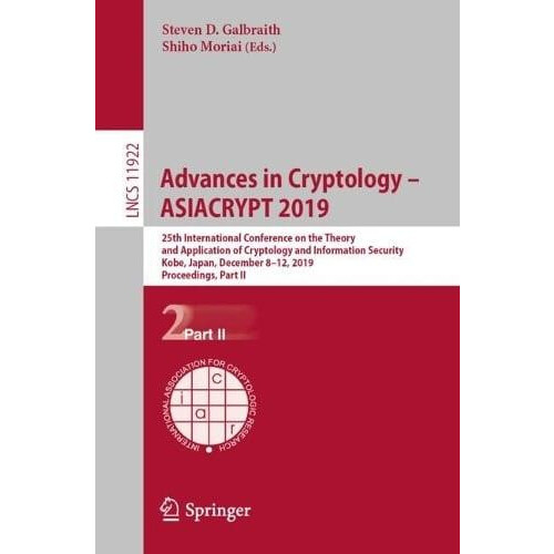 Advances in Cryptology ASIACRYPT 2019 25th International Conference on