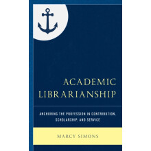 Academic Librarianship Anchoring the Profession in Contribution Schola