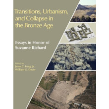 Transitions Urbanism and Collapse in the Bronze Age Essays in Honor of