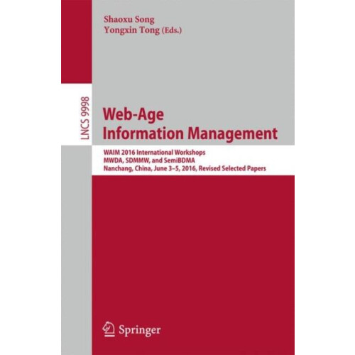 WebAge Information Management WAIM 2016 International Workshops MWDA S