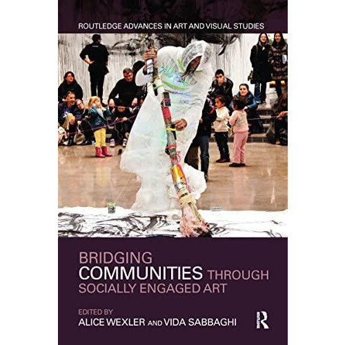 Bridging Communities through Socially Engaged Art Paperback Book