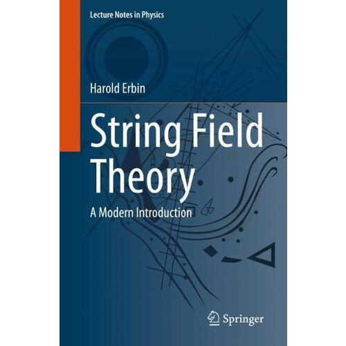 String Field Theory A Modern Introduction by Harold Erbin Paperback Bo