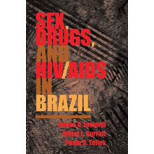 Sex Drugs And Hivaids In Brazil by James Inciardi Hardcover Book