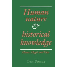 Human Nature and Historical Knowledge Hume Hegel and Vico by Leon Pomp