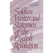 Soldiers Writers and Statesmen of the English Revolution Hardcover Boo