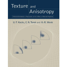 Texture and Anisotropy Preferred Orientations in Polycrystals and Thei