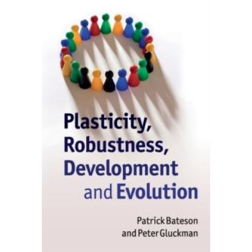 Plasticity Robustness Development and Evolution by Patrick Bateson Pap