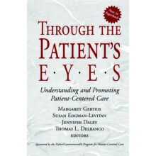 Through the Patients Eyes Understanding and Promoting PatientCentered
