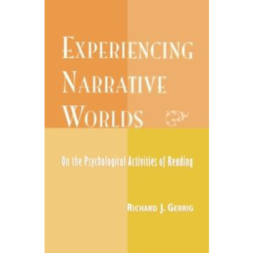 Experiencing Narrative Worlds by Richard Gerrig Paperback Book