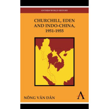 Churchill Eden and IndoChina 19511955 by Nng Vn Dn Paperback Book
