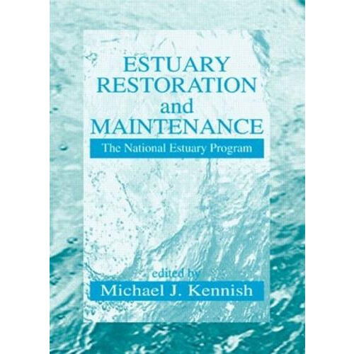 Estuary Restoration and Maintenance The National Estuary Program by Mi