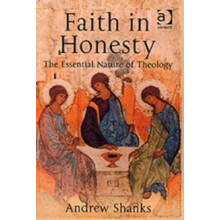 Faith in Honesty by Andrew Shanks Hardcover Book