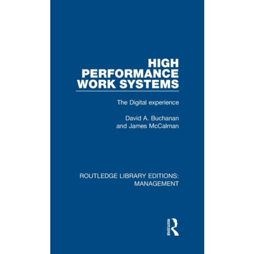 High Performance Work Systems The Digital Experience by David A. Bucha