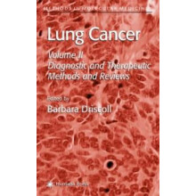 Lung Cancer Volume 2 Diagnostic and Therapeutic Methods and Reviews by