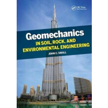 Geomechanics in Soil Rock and Environmental Engineering by John Small