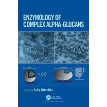 Enzymology of Complex AlphaGlucans Hardcover Book