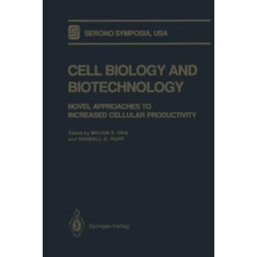 Cell Biology and Biotechnology Novel Approaches to Increased Cellular
