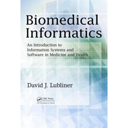 Biomedical Informatics An Introduction to Information Systems and Soft