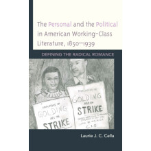 Personal and the Political in American WorkingClass Literature 1850193