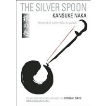 The Silver Spoon Memoir of a Boyhood in Japan by Kansuke Naka Paperbac