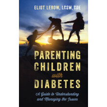 Parenting Children with Diabetes A Guide to Understanding and Managing