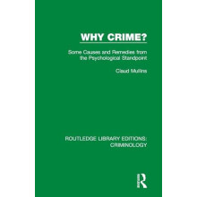 Why Crime Some Causes and Remedies from the Psychological Standpoint b