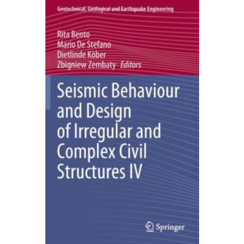 Seismic Behaviour and Design of Irregular and Complex Civil Structures