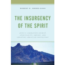 Insurgency of the Spirit Jesuss Liberation Animist Spirituality Empire